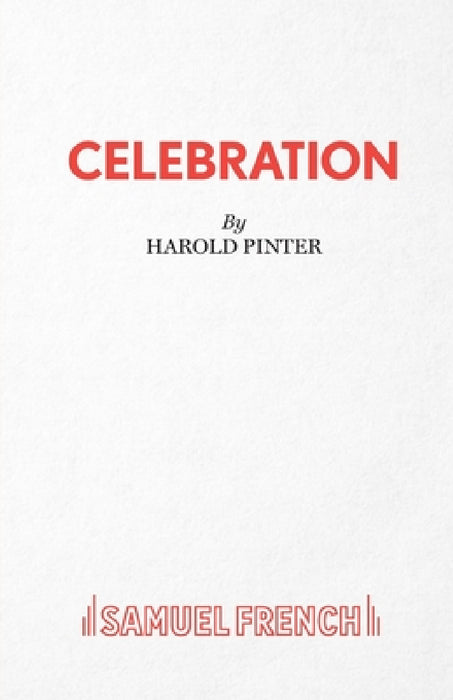 Celebration by Harold Pinter