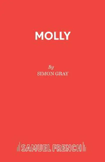 Molly: A Play by Simon Gray