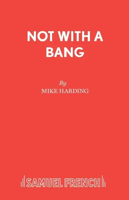 Not With A Bang by Mike Harding