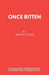 Once Bitten by Reggie Oliver