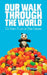 Our Walk Through the World by Ross Howard