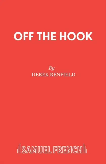 Off the Hook by Derek Benfield