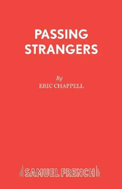 Passing Strangers by Eric Chappell