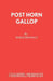 Post Horn Gallop by Derek Benfield