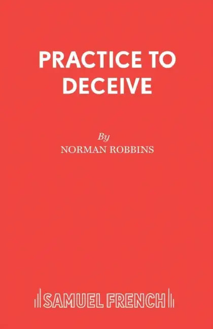Practice to Deceive by Norman Robbins