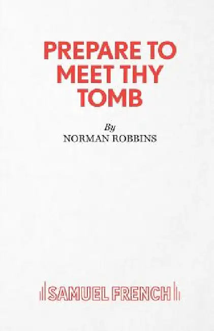 Prepare to Meet Thy Tomb by Norman Robbins