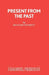 Present From The Past - A Play by Richard Everett
