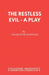 The Restless Evil - A Play by Charlotte Hastings
