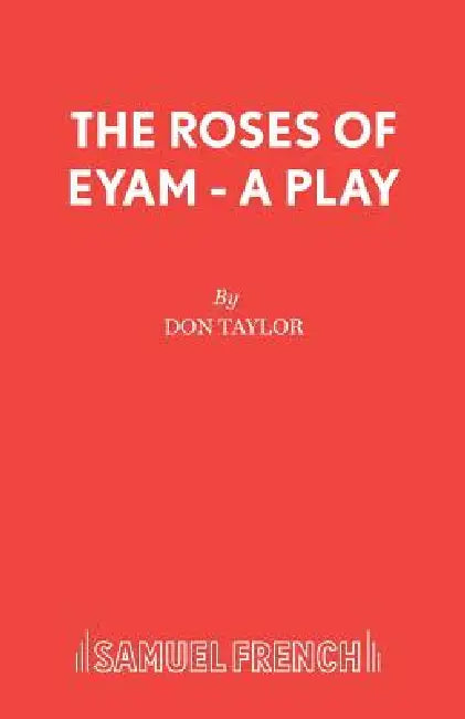 The Roses of Eyam - A Play by Don Taylor