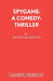 Spygame: A Comedy-Thriller by Bettine Manktelow