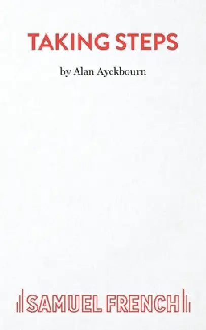 Taking Steps - A Farce by Alan Ayckbourn