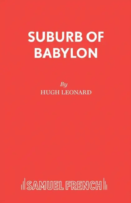 Suburb of Babylon by Hugh Leonard
