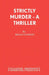 Strictly Murder - A Thriller by Brian Clemens