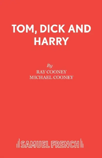 Tom, Dick and Harry by Ray Cooney