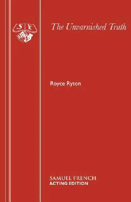 The Unvarnished Truth by Royce Ryton