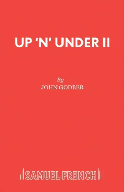 Up 'n' Under II by John Godber