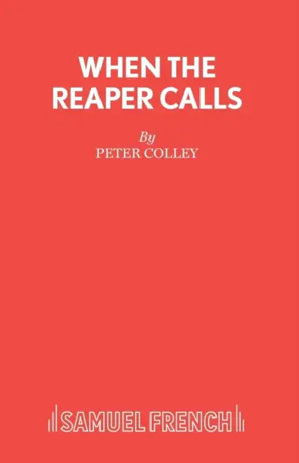 When the Reaper Calls by Peter Colley