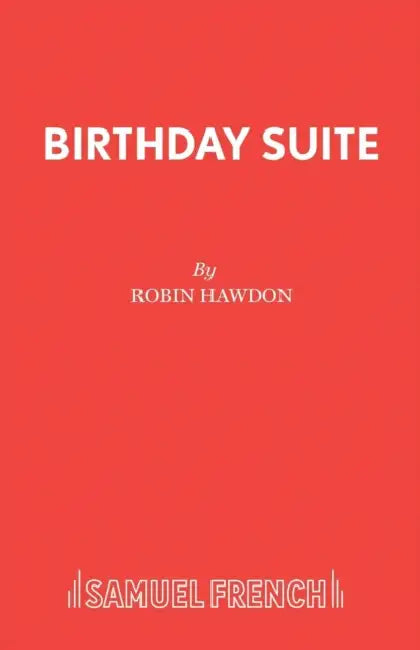 Birthday Suite by Robin Hawdon