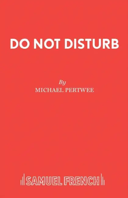 Do Not Disturb: Play by Michael Pertwee