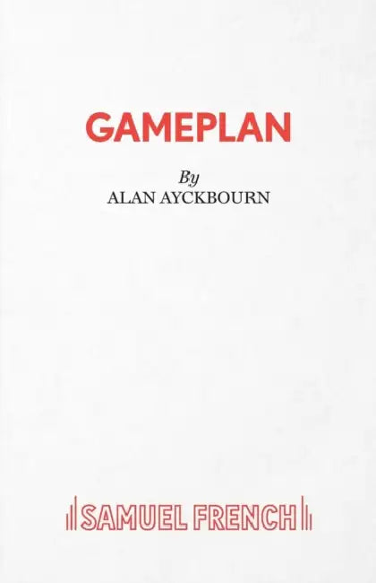 GamePlan - A Comedy by Alan Ayckbourn