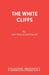 The White Cliffs by Bettine Manktelow