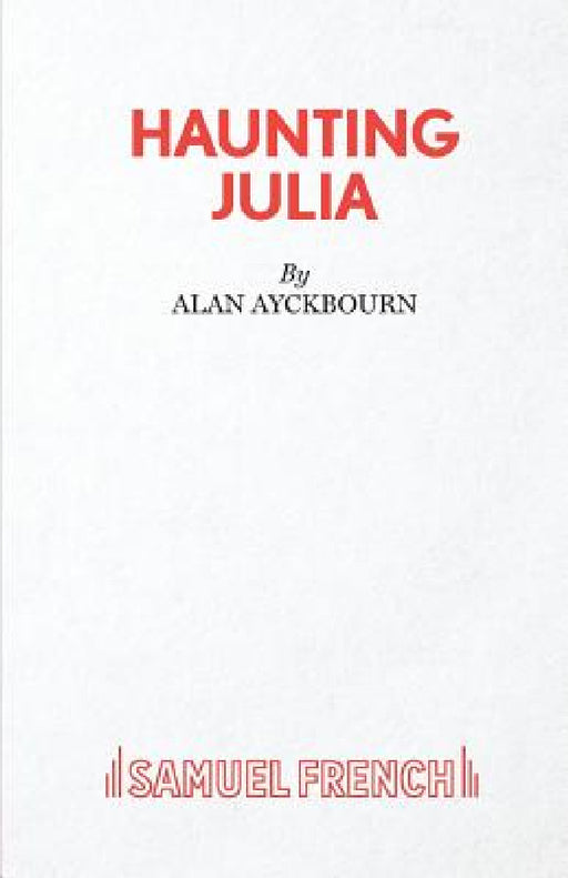Haunting Julia by Alan Ayckbourn