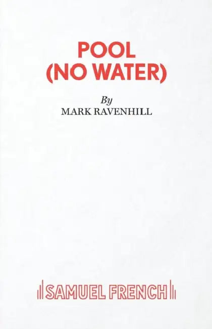 Pool (No Water) by Mark Ravenhill