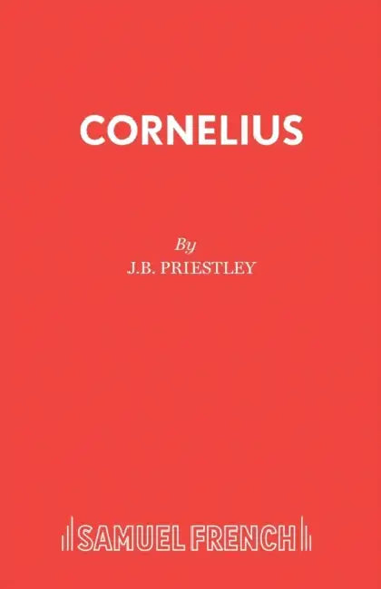 Cornelius by J B Priestley