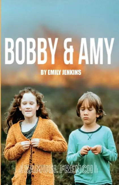 Bobby & Amy by Emily Jenkins
