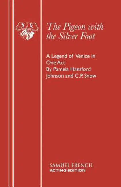The Pigeon with the Silver Foot by Pamela Hansford Johnson, C. P. Snow