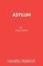 Asylum: A Play by Alec Baron