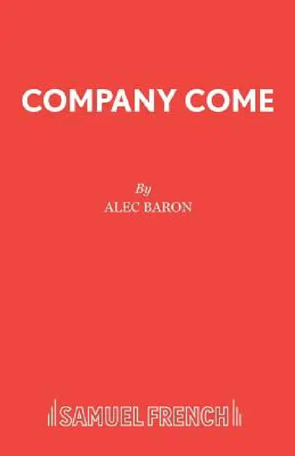Company Come by Alec Baron