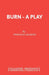 Burn - A Play by Deborah Gearing
