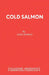 Cold Salmon by John Bowen