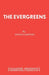 The Evergreens Acting Edition S by David Campton