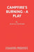 Campfire's Burning - A Play by Jean M. Hayward