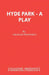 Hyde Park - A Play by Graham Swannell
