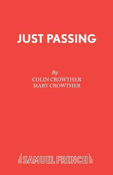 Just Passing by Colin Crowther, Mary Crowther