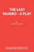 The Last Munro - A Play by Dave Watson