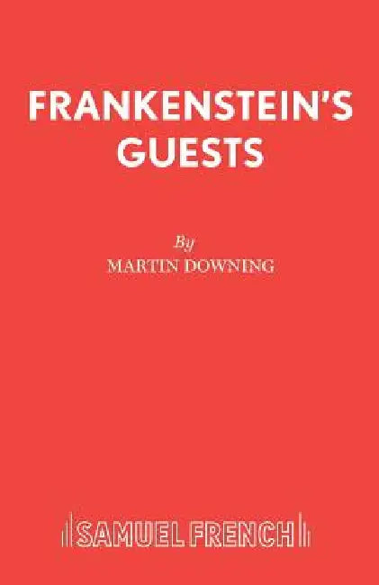 Frankenstein's Guests by Martin Downing