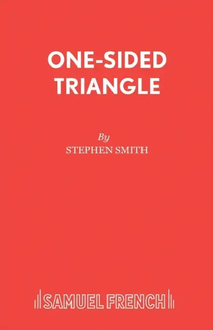 One-Sided Triangle: A Play by Stephen Prof Smith