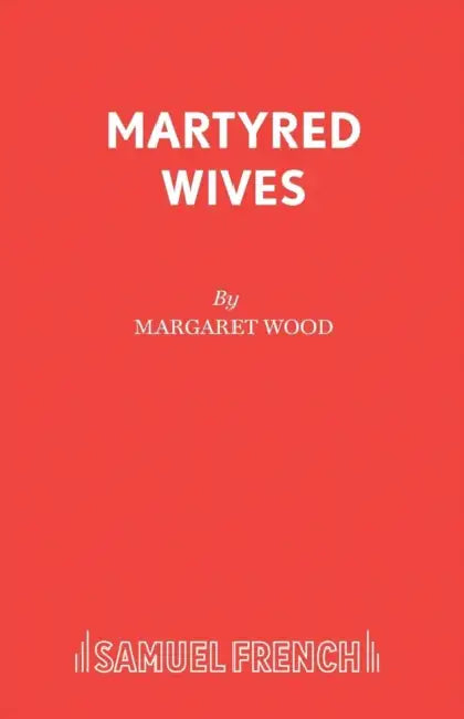 Martyred Wives by Margaret Wood