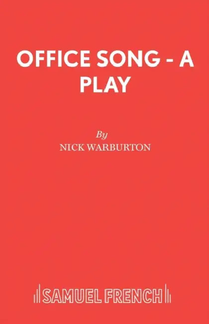 Office Song - A Play by Nick Warburton