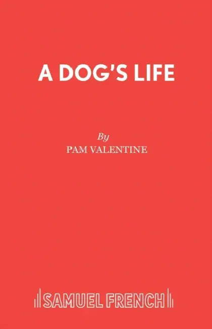 A Dog's Life by Pam Valentine
