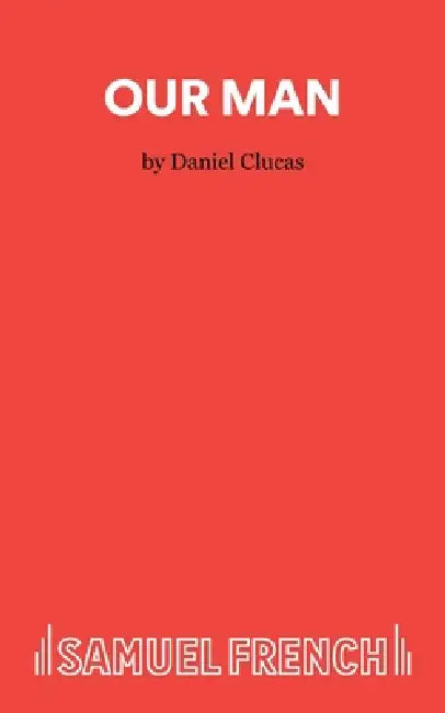 Our Man by Daniel Clucas