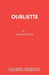 Oubliette: A Play by David Foxton