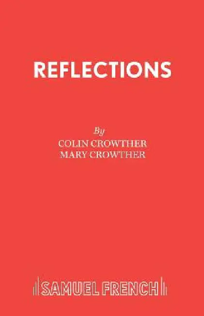 Reflections by Colin Crowther, Mary Crowther