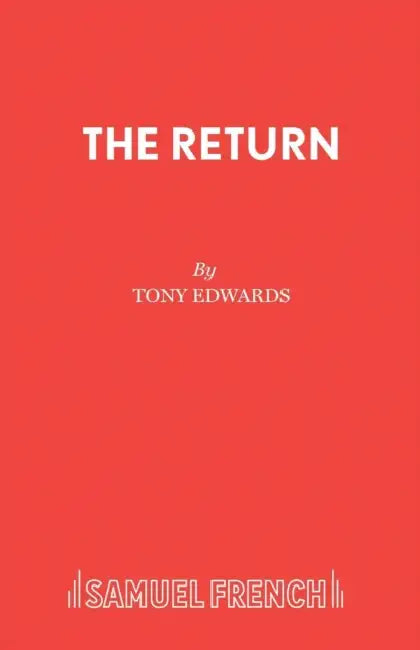The Return by Tony Lecturer in Industrial Re Edwards