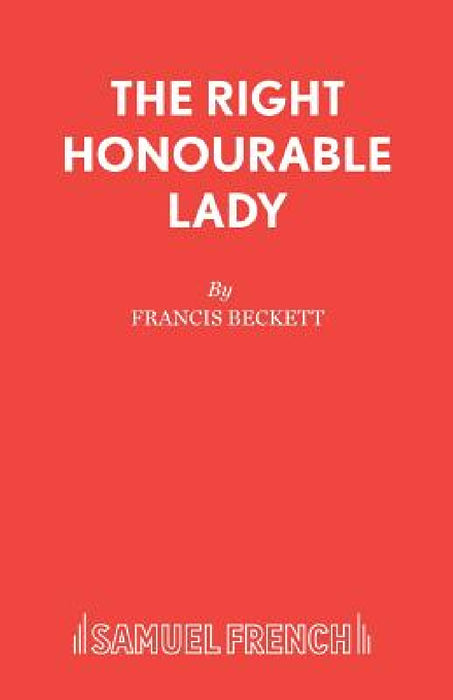 The Right Honourable Lady by Francis Beckett