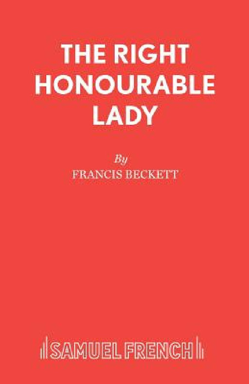 The Right Honourable Lady by Francis Beckett